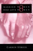 Married Women Who Love Women 1555835554 Book Cover