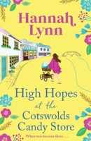 High Hopes at the Cotswolds Candy Store 1835185045 Book Cover