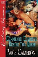 Commando Cowboys Desire Their Queen 162242672X Book Cover