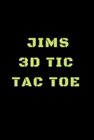 Jims 3D Tic Tac Toe: 40 Game Pages with Compact size (6" x 9") 3D Tic Tac Toe, Fun Game, Daily Mind Expaniding, Great For Travel, Family Fun 1698855265 Book Cover