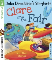Clare and the Fair and Other Stories (Read with Oxford: Stage 4; Julia Donaldson's Songbirds) 0192764837 Book Cover