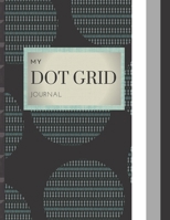 MY DOT GRID JOURNAL: HOUNDSTOOTH FAUX FABRIC PATTERN DOTS ON BLACK BACKGROUND DESIGN COVER | 8.5" X  11" DOTS spaced .2” apart 100 pages | NOTEBOOK SKETCHBOOK DOT GRID NOTEBOOK 1695451015 Book Cover