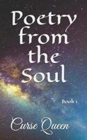 Poetry from the Soul: Book 1 1790799309 Book Cover