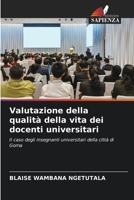 Valutazione della qualità della vita dei docenti universitari: Il caso degli insegnanti universitari della città di Goma (Italian Edition) 6207629817 Book Cover