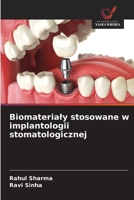 Biomaterialy stosowane w implantologii stomatologicznej (Polish Edition) 6208963001 Book Cover