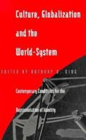 Culture, Globalization and the World-System: Contemporary Conditions for the Representation of Identity 0816629536 Book Cover