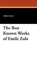 The Best Known Works of Emile Zola 1434490440 Book Cover