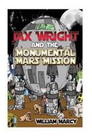 Jax Wright and the Monumental Mars Mission (Jax Wright #2). 0692663711 Book Cover