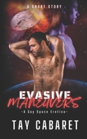 Evasive Maneuvers: A Gay Space Erotica B0BGNX1PX9 Book Cover
