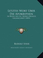 Letztes Wort Uber Die Apokryphen: In Bezug Auf Lic. Keerl's Neueste Gegenschrift (1855) 1162423102 Book Cover