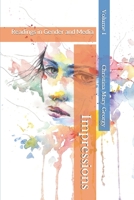 Impressions: Volume I (Readings in Gender and Media) B08C94RL3P Book Cover