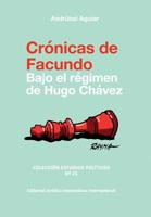 CRÓNICAS DE FACUNDO. Bajo el régimen de Hugo Chávez (Spanish Edition) 9803654519 Book Cover