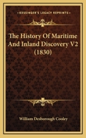 The History Of Maritime And Inland Discovery V2 1120034140 Book Cover