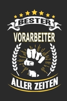 Bester Vorarbeiter aller Zeiten: Notizbuch, Notizblock, 110 linierte Seiten, kann auch als Dekoration in Form eines Schild bzw. Poster verwendet werden 1695939964 Book Cover
