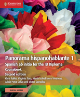 Panorama Hispanohablante 1 Coursebook with Cambridge Elevate Edition : Spanish Ab Initio for the IB Diploma 1108760325 Book Cover