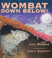 Wombat Down Below! 0947304630 Book Cover
