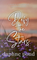 Defy the Stars: A Modern Reimagining of Romeo & Juliet 1954591039 Book Cover