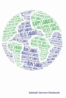 Sabbath Sermon Notebook: Happy Sabbath in Many Languages - Journal for Sermon Notes 170969159X Book Cover