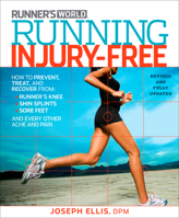 Running Injury-Free: How to Prevent, Treat, and Recover From Runner's Knee, Shin Splints, Sore Feet and Every Other Ache and Pain 1623361257 Book Cover