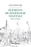 Éléments de sociologie végétale (HR.HORS COLLEC.) (French Edition) B07MX1T16Z Book Cover