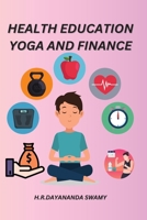 Health Education Yoga and Finance 1805293079 Book Cover