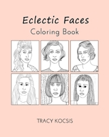 Eclectic Faces Coloring Book 1714845311 Book Cover