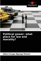 Political power: what place for law and morality? 6203215678 Book Cover