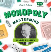 Monopoly MasterMind: Charles B. Darrow 1532110952 Book Cover