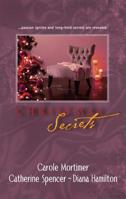 Christmas Secrets: A Heavenly Christmas /  Christmas Passions / A Seasonal Secret 037383618X Book Cover