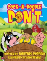 Cock-A-Doodle-Don't 1954529007 Book Cover