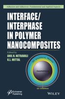 Interface / Interphase in Polymer Nanocomposites 1119184916 Book Cover