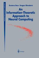 An Information-Theoretic Approach to Neural Computing (Perspectives in Neural Computing) 0387946667 Book Cover