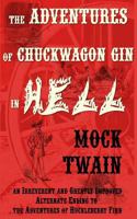 The Adventures of Chuck-Wagon Gin in Hell 172005410X Book Cover