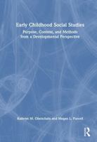 Early Childhood Social Studies: Purpose, Content, and Methods from a Developmental Perspective 1041033613 Book Cover