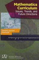 Mathematics Curriculum: Issues, Trends, and Future Directions 0873536436 Book Cover