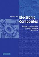 Electronic Composites: Modeling, Characterization, Processing, and MEMS Applications 0521057310 Book Cover