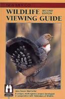 New Mexico Wildlife Viewing Guide, 2nd 1560449918 Book Cover