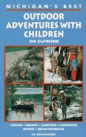 Michigan's Best Outdoor Adventures With Children 0898862493 Book Cover