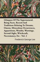 Glimpses of the Supernatural; Volume II 1357024606 Book Cover