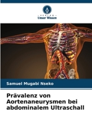 Prävalenz von Aortenaneurysmen bei abdominalem Ultraschall 6205674343 Book Cover