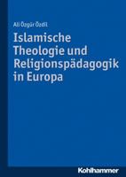 Islamische Theologie Und Religionspadagogik in Europa 3170219367 Book Cover
