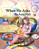 When He Asks B0948JTFSQ Book Cover