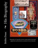 Bobbo His Biography 1456377140 Book Cover