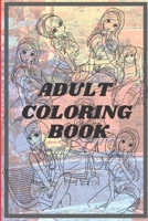 ADULT COLORING BOOK: A motivating coloring book for adults. Adult coloring book B08TRLB67R Book Cover