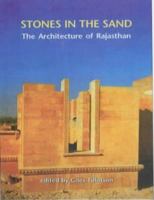 Stones in the Sand: The Architecture of Rajasthan 8185026521 Book Cover