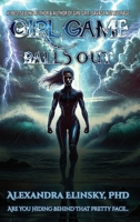 GIRL GAME: Balls Out B0FNLXRWN7 Book Cover