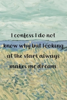 I confess I do not know why, but looking at the stars always makes me dream.: Van Gogh Notebook Journal Composition Blank Lined Diary Notepad 120 Pages Paperback Prairie 1691101656 Book Cover