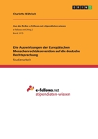 Die Auswirkungen der Europäischen Menschenrechtskonvention auf die deutsche Rechtsprechung (German Edition) 366898042X Book Cover