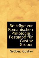 Beitrage Zur Romanischen Philologie: Festgabe Fur Gustav Grober 1110340583 Book Cover