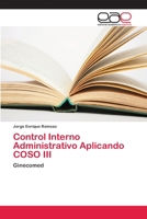 Control Interno Administrativo Aplicando COSO III 6202117974 Book Cover